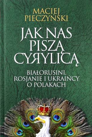 Jak nas piszą cyrylicą - Maciej Pieczyński [KSIĄŻKA]