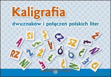 Kaligrafia dwuznaków i połączeń polskich liter [KSIĄŻKA]