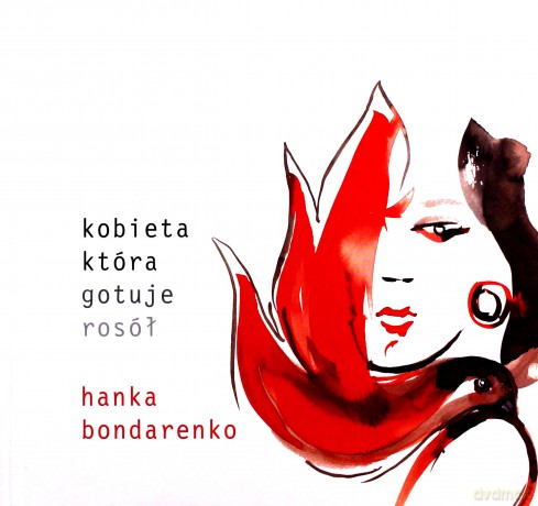Kobieta która gotuje rosół - Hanka Bondarenko [KSIĄŻKA]