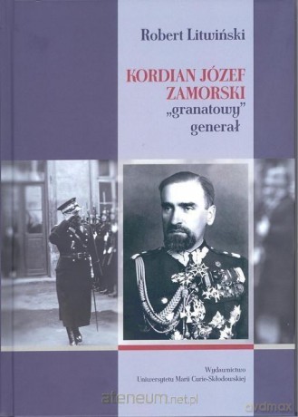 Kordian Józef Zamorski granatowy generał - Robert Litwiński [KSIĄŻKA]