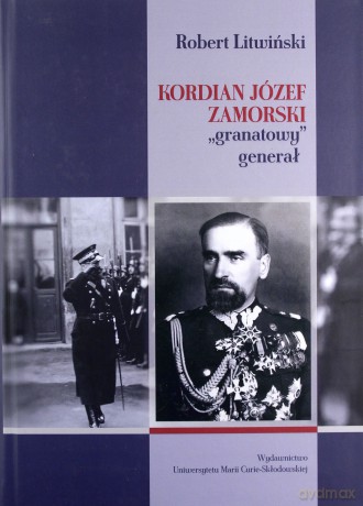 Kordian Józef Zamorski granatowy generał - Robert Litwiński [KSIĄŻKA]