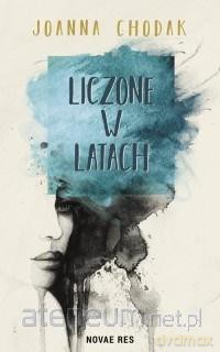 Liczone w latach - Joanna Chodak [KSIĄŻKA]