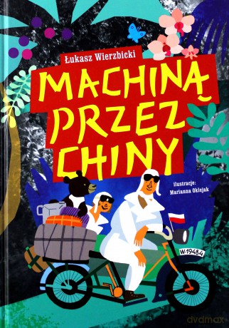 Machiną przez Chiny - Łukasz Wierzbicki [KSIĄŻKA]