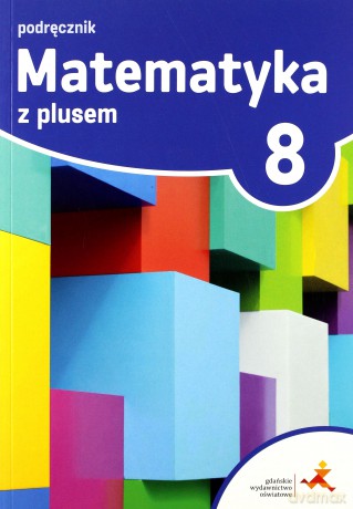 Matematyka Szkoła podstawowa 8 Z plusem Podręcznik [KSIĄŻKA]
