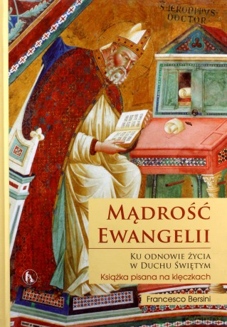 Mądrość Ewangelii. Ku odnowie w Duchu Świętym - Bersini Francesco [KSIĄŻKA]