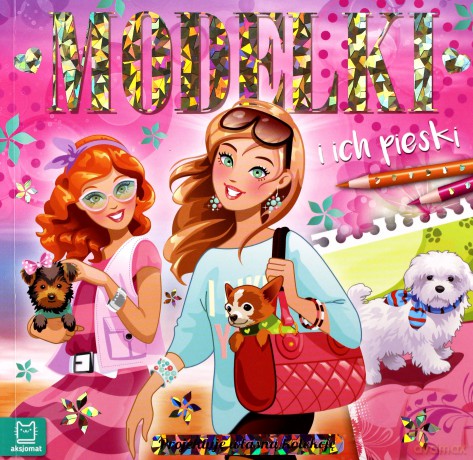 Modelki i ich pieski - projektuję własną kolekcję [KSIĄŻKA]
