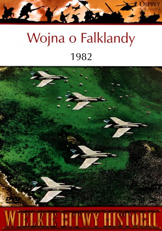 Wielkie Bitwy Historii 06: Wojna o Falklandy 1982 [KSIĄŻKA]+[DVD]