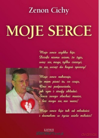 Moje serce - Zenon Cichy [KSIĄŻKA]