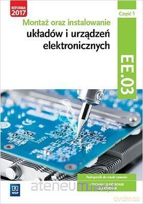 Montaż oraz instalowanie układów elektronicznych EE.03 cz. 1 [KSIĄŻKA]