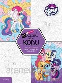 My Little Pony. Pokoloruj według kodu [KSIĄŻKA]