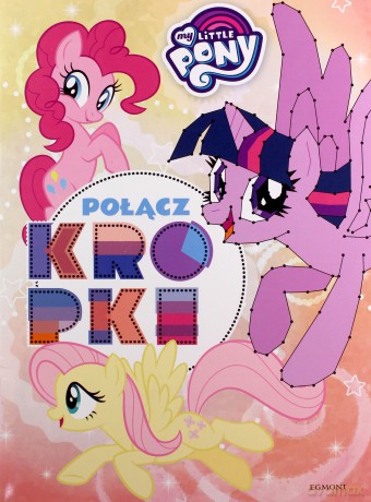 My Little Pony. Połącz kropki [KSIĄŻKA]