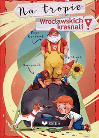 Na tropie Wrocławskich krasnali [KSIĄŻKA]