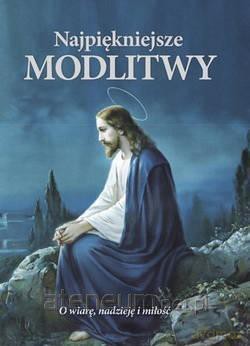 Najpiękniejsze modlitwy [KSIĄŻKA]