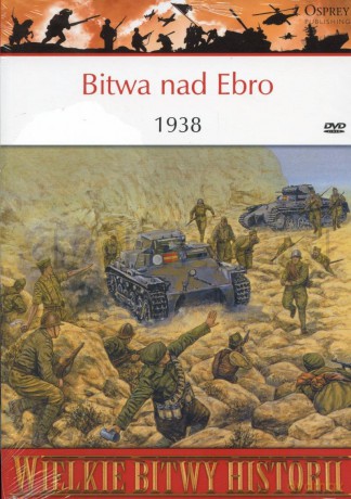 Wielkie Bitwy Historii 08: Bitwa nad Ebro 1938 [KSIĄŻKA]+[DVD]