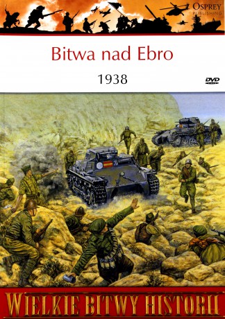 Wielkie Bitwy Historii 08: Bitwa nad Ebro 1938 [KSIĄŻKA]+[DVD]