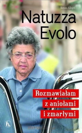 Natuzza Evolo. Rozmawiałam z aniołami i zmarłymi - Renzo Allegri [KSIĄŻKA]