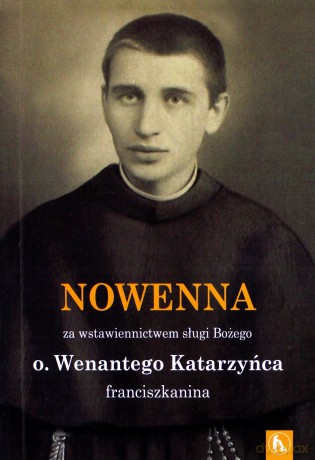 Nowenna za wstawiennictwem o Wenantego Katarzyńca [KSIĄŻKA]