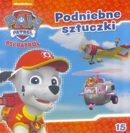 Psi Patrol 15 Podniebne sztuczki [KSIĄŻKA]
