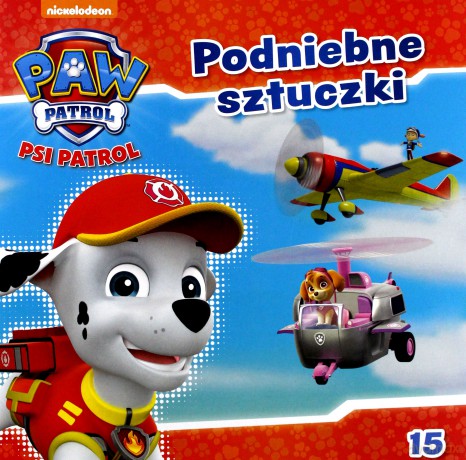 Psi Patrol 15 Podniebne sztuczki [KSIĄŻKA]