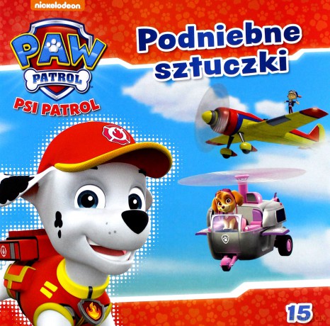 Psi Patrol 15 Podniebne sztuczki [KSIĄŻKA]