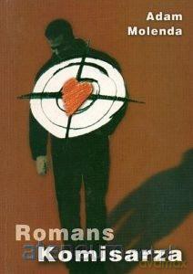 Romans komisarza - Adam Molenda [KSIĄŻKA]