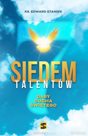 Siedem talentów. Dary Ducha Świętego - ks. Edward Staniek [KSIĄŻKA]