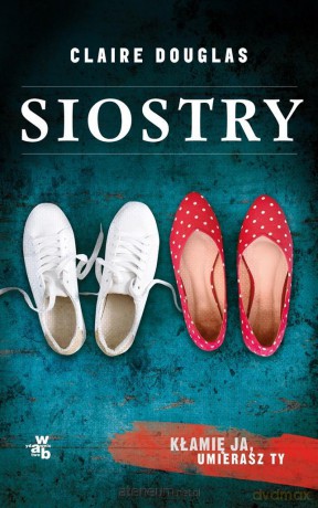 Siostry pocket - Claire Douglas, Agnieszka Wyszogrodzka-Gaik [KSIĄŻKA]