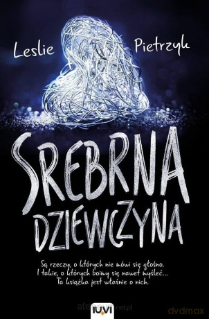 Srebrna dziewczyna - Leslie Pietrzyk [KSIĄŻKA]