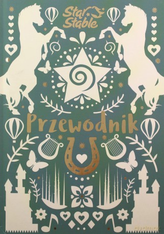 Star Stable. Przewodnik [KSIĄŻKA]