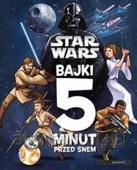 Star Wars. Bajki 5 minut przed snem (Gwiezdne Wojny) [KSIĄŻKA]