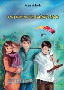 Tajemnice góry Żar - Adam Molenda [KSIĄŻKA]
