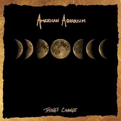 American Aquarium: Things Change [CD]