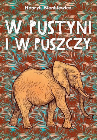 W pustyni i w puszczy - Henryk Sienkiewicz [KSIĄŻKA]