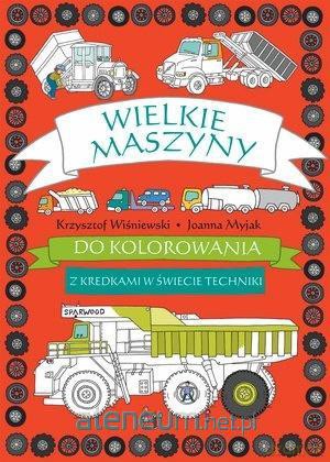 Wielkie maszyny do kolorowania [KSIĄŻKA]