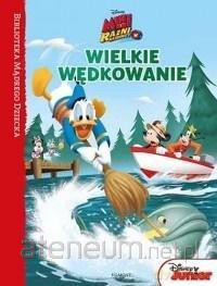Wielkie wędkowanie. Miki i Raźni Rajdowcy [KSIĄŻKA]