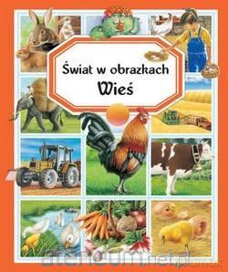 Wieś. Świat w obrazkach - Emilie Beaumont, Marie-Renee Pimont [KSIĄŻKA]