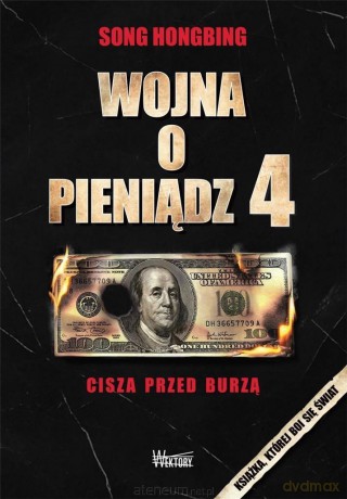 Wojna o pieniądz 4. Cisza przed burzą - Song Hongbing [KSIĄŻKA]