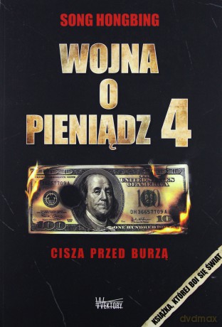 Wojna o pieniądz 4. Cisza przed burzą - Song Hongbing [KSIĄŻKA]