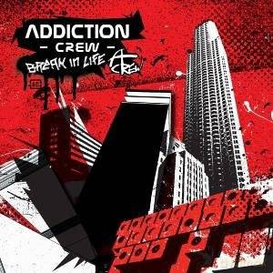 Addiction Crew: Break In Life [CD]