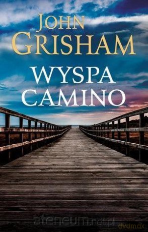 Wyspa Camino - John Grisham [KSIĄŻKA]