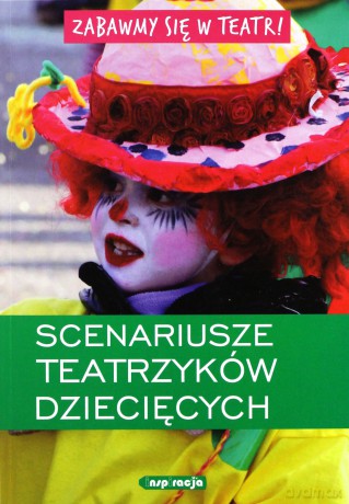 Zabawmy się w teatr. Scenariusze teatrzyków [KSIĄŻKA]