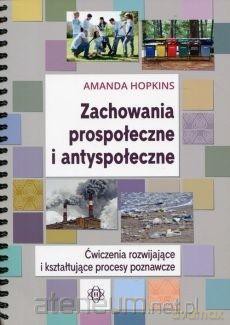 Zachowania prospołeczne i antyspołeczne - Amanda Hopkins [KSIĄŻKA]