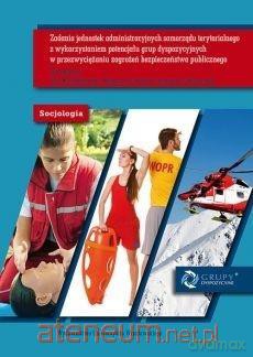 Zadania jednostek administracyjnych samorządu - Jan Maciejewski, Małgorzata Stochmal, Agnieszka Sokołowska [KSIĄŻKA]