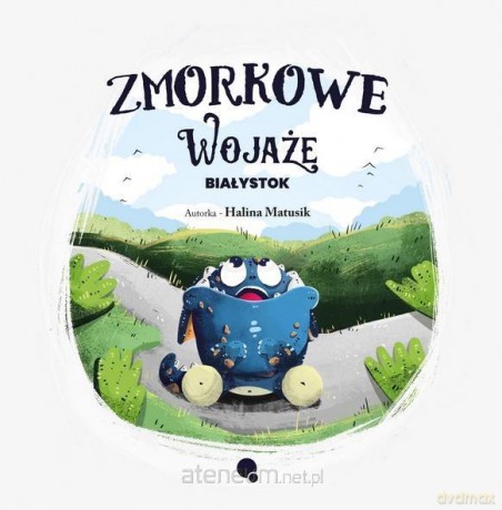Zmorkowe wojaże. Białystok - Halina Matusik [KSIĄŻKA]