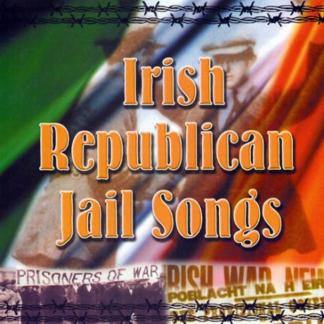 Irish Republican Jail Songs [CD]