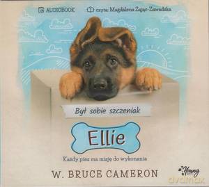 Był sobie szczeniak Ellie - W. Bruce Cameron [AUDIOBOOK]
