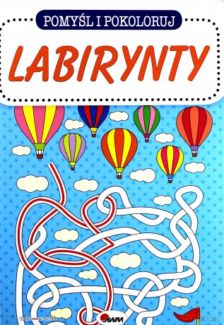 Pomyśl i pokoloruj. Labirynty [KSIĄŻKA]