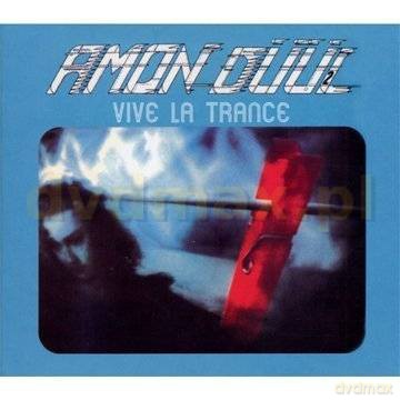 Amon Duul II: Vive La Trance [CD]