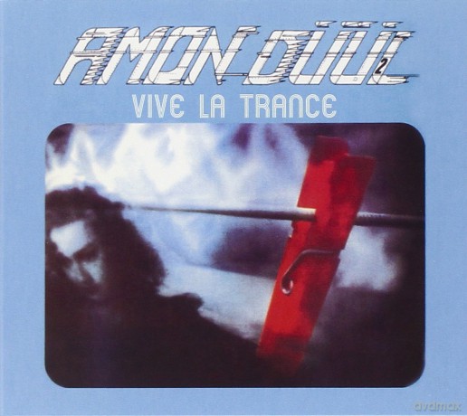 Amon Duul II: Vive La Trance [CD]