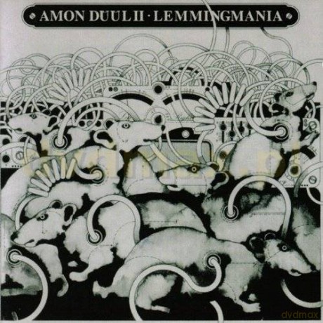 Amon Duul II: Lemmingmania [CD]